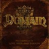 DOMAIN - The Chronicles Of Love, Hate And Sorrow